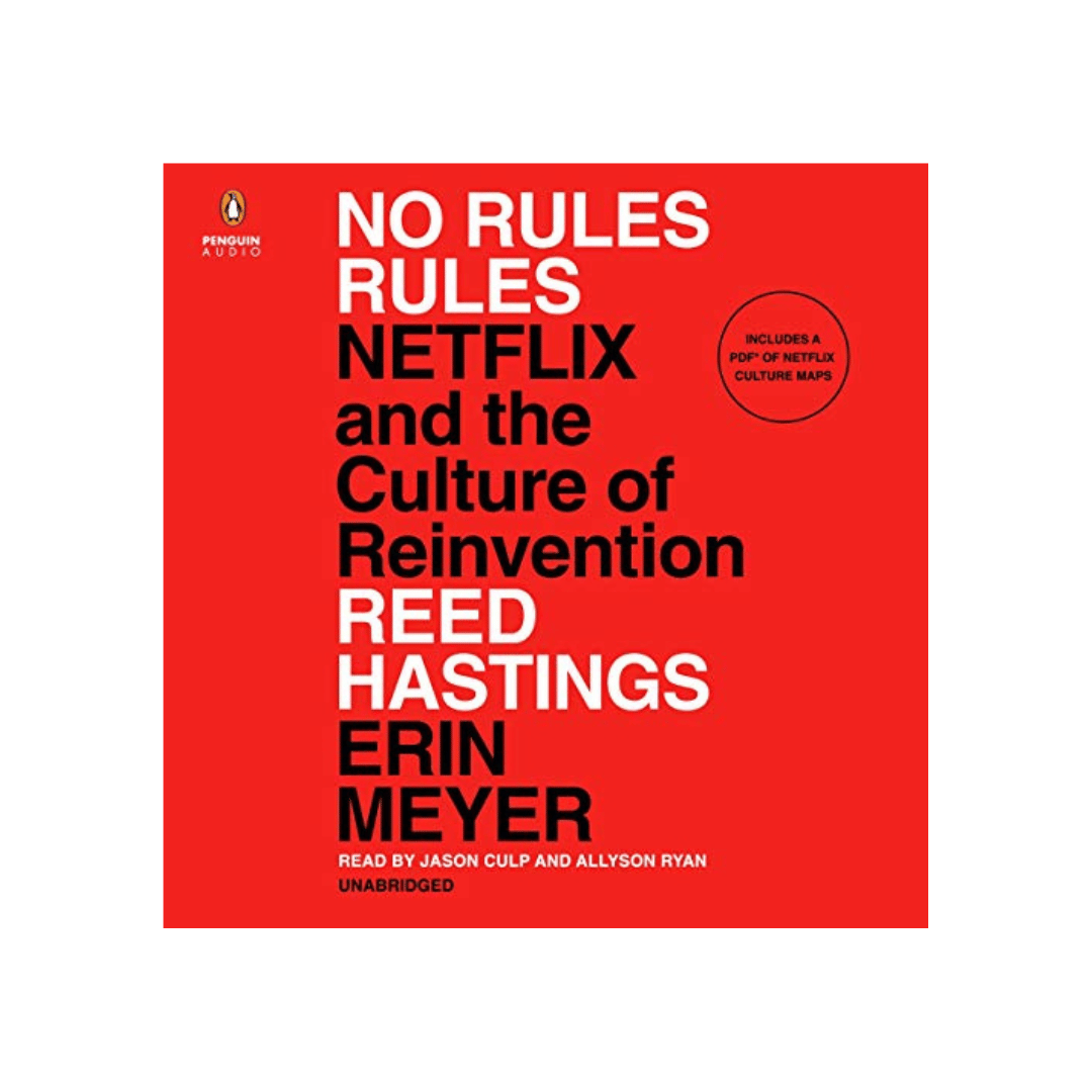 No Rules Rules: Netflix and the Culture of Reinvention