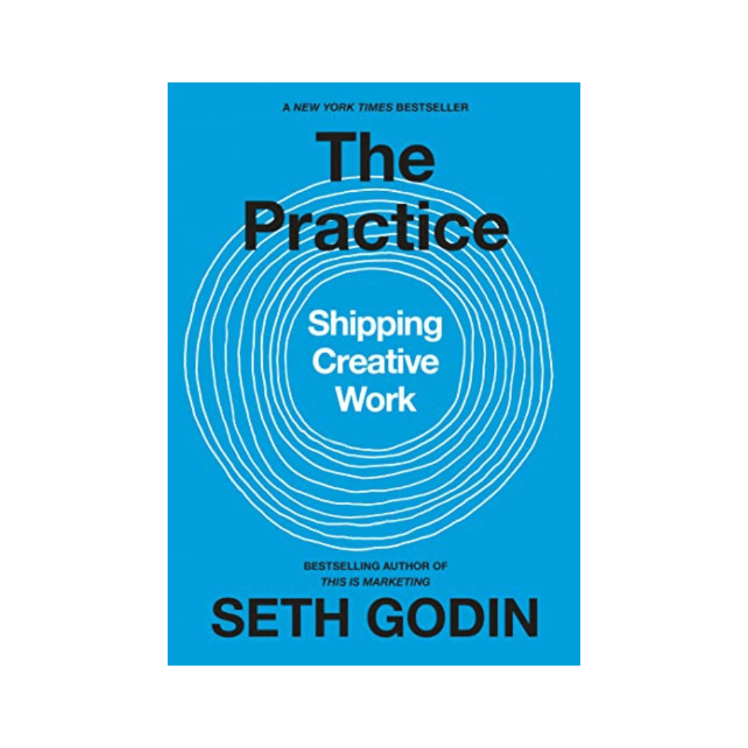 The Practice: Shipping Creative Work