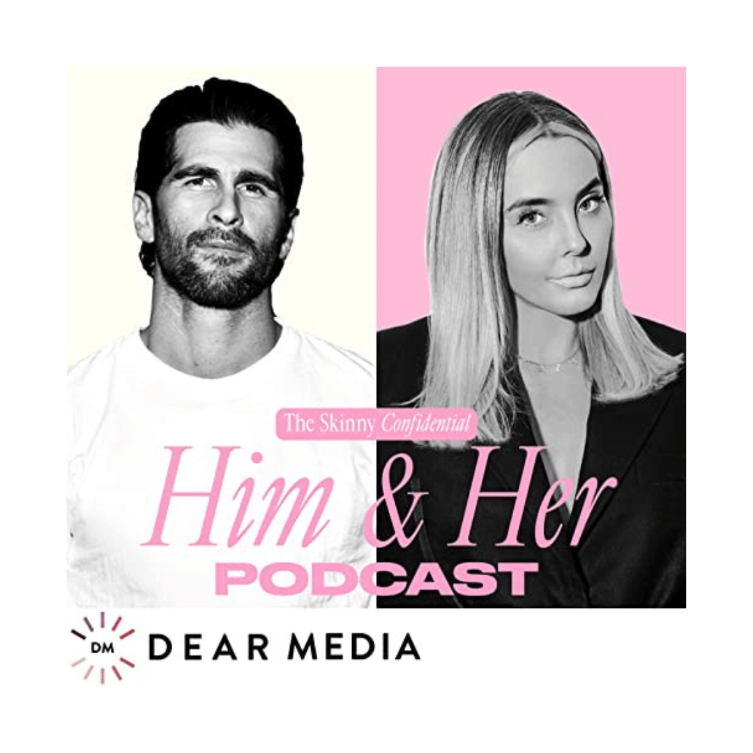 The Him & Her Podcast by The Skinny Confidential 
