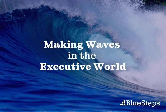 A big wave crashing with the text overlaid on it saying making waves in the executive world