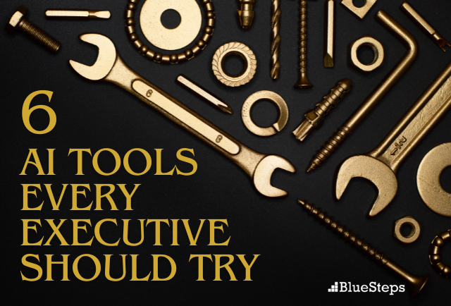 6 AI Tools Every Executive Should Try