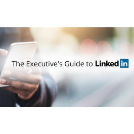 Linkedin For Executives Master Linkedin Get The Guide