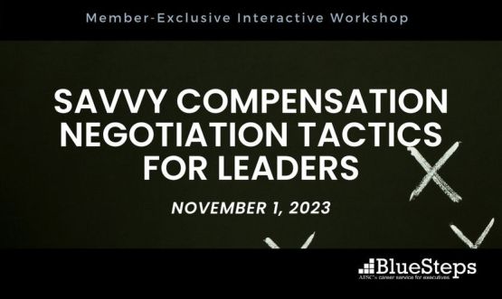 Savvy Compensation Negotiation Tactics for Leaders