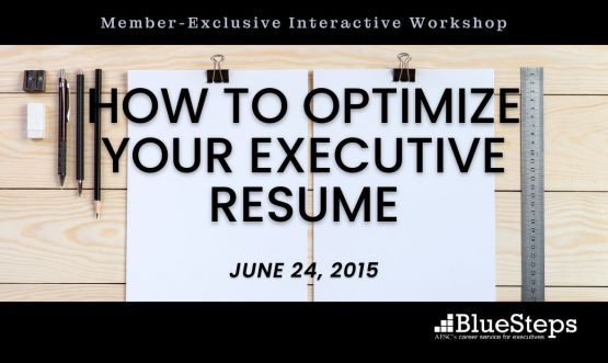How to Optimize Your Executive Resume