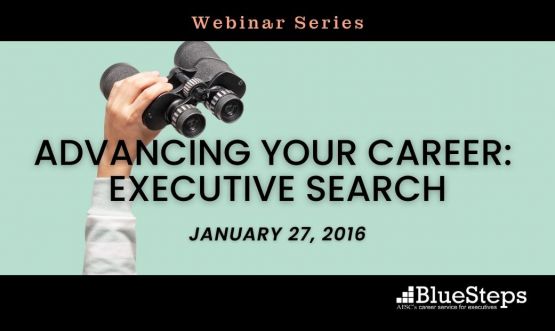 Advancing Your Career: Executive Search