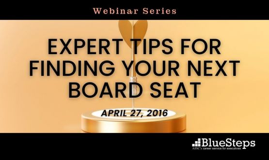 Expert Tips for Finding Your Next Board Seat