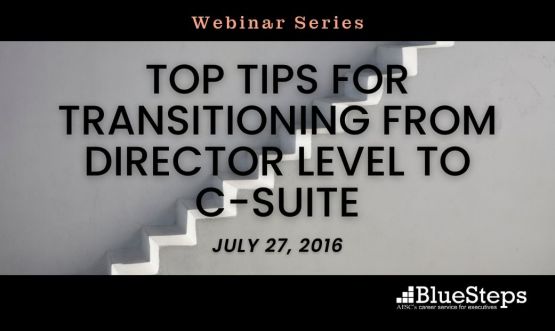 Top Tips for Transitioning from Director Level to C-Suite