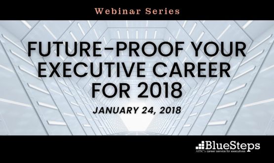 Future-Proof Your Executive Career for 2018