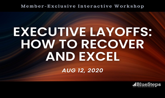 Workshop: Executive Layoffs - How to Recover and Excel