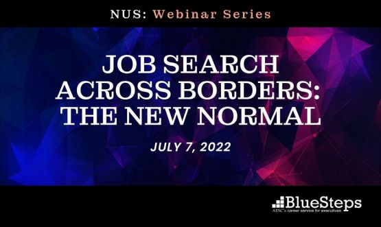 NUS Alumni: Job Search Across Borders – The New Normal (2022)