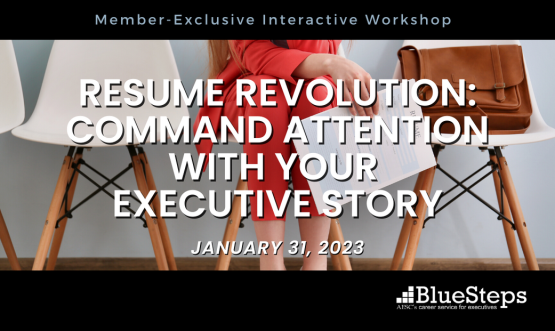 Resume Revolution: Command Attention with Your Executive Story