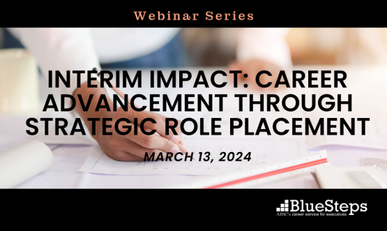 Interim Impact: Career Advancement Through Strategic Role Placement