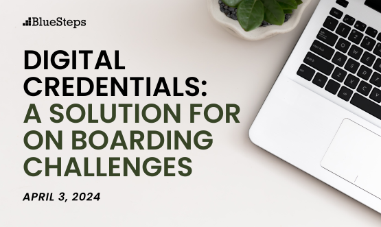 Digital Credentials:   A Solution for Onboarding Challenges