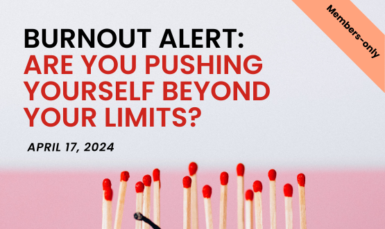 Burnout Alert: Are You Pushing Yourself Beyond Your Limits?