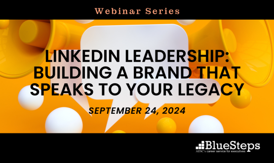 LinkedIn Leadership: Building a Brand That Speaks to Your Legacy