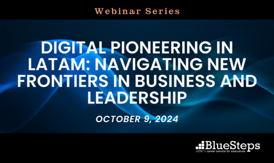 Digital Pioneering in LATAM: Navigating New Frontiers in Business and Leadership