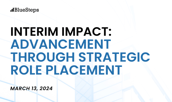 Interim Impact: Career Advancement Through Strategic Role Placement