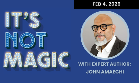 It’s Not Magic