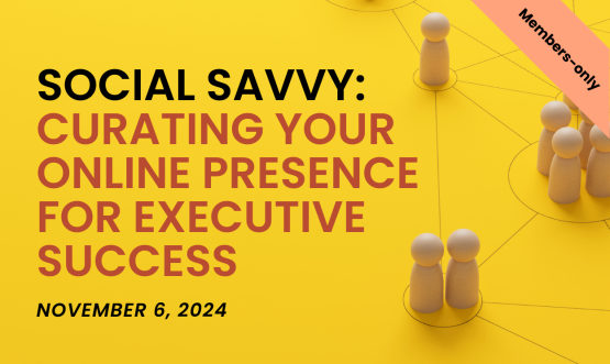 Social Savvy: Curating Your Online Presence for Executive Success