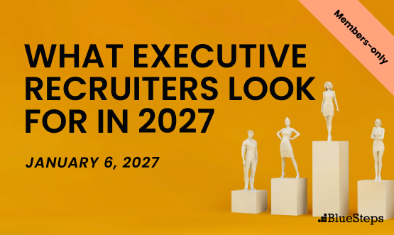 What Executive Recruiters Look for in 2027