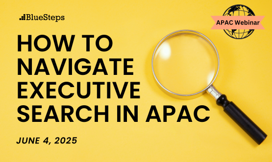 How to Navigate Executive Search in APAC