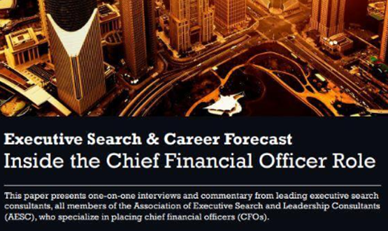 Executive Search & Career Forecast: Inside the Chief Financial Officer Role