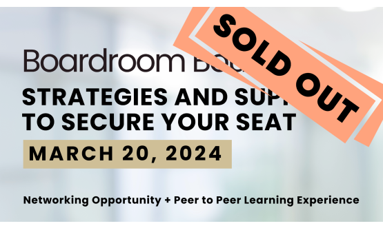 Boardroom Bound: Strategies & Support to Secure your Seat 